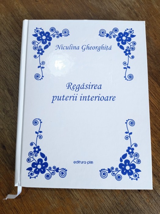 Regasirea puterii interioare - Niculina Gheorghita / R7P1F