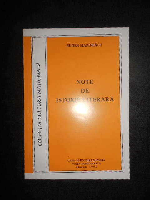 EUGEN MARINESCU - NOTE DE ISTORIE LITERARA (1999, cu autograf si dedicatie)
