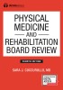 Physical Medicine &amp; Rehabilitation Board Review, Fourth Edition - Carte Engleza, Pregatire Examen &amp; Referinta Clinica PM&amp;R