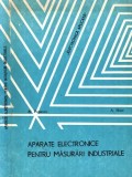 Alexandru Popescu - Aparate electronice pt măsurări industriale. Control, reglare, incercare, reparare