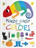 Cumpara ieftin Marea carte despre culori/***