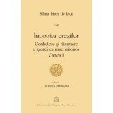 Impotriva ereziilor. Combatere si rasturnare a gnozei cu nume mincinos, Cartea 1 - Sfantul Irineu de Lyon