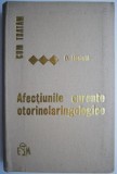 Cum tratam afectiunile curente otorinolaringologice &ndash; D. Hociota - Carte Medicina ORL