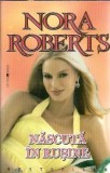 Nascuta in rusine - Nora Roberts