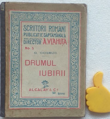 Drumul iubirii George Cosbuc 1916 foto