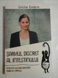 SARMUL DISCRET AL INTESTINULUI * Povestea celui mai subestimat organ al corpului - Giulia ENDERS