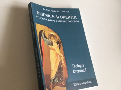 Pr.Prof. Liviu Stan,Biserica și Dreptul-Drept Canonic Ortodox.TEOLOGIA DREPTULUI foto