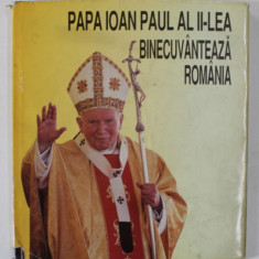 PAPA IOAN PAUL AL II - LEA BINECUVANTEAZA ROMANIA , VIZITA DIN 7-9 MAI 1999