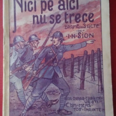 I. N. Sion / NICI PE AICI NU SE TRECE - dramă în 3 acte, ediție anii 1920