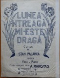 Partitura Lumea intreaga mi-este draga, text Stan Palanca, muzica A. Marisyas