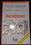 CURS PRACTIC DE INCREDERE WALTER ANDERSON