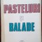 (ALEXANDRU) AL. RAICU - PASTELURI SI BALADE (VERSURI, editia princeps - 1987)
