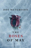 The Roses of May | Dot Hutchison, Amazon Publishing