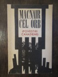 MACNAIR CEL ORB. POVESTIRI CANADIENE