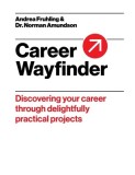 Career Wayfinder: Discovering your career through delightfully practical projects