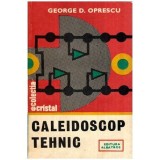 George D. Oprescu - Caleidoscop tehnic - 115440