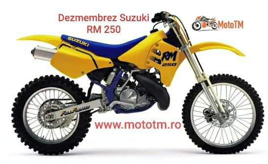 Dezmembrez Suzuki Rm 250