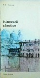 Anatol E. Baconsky - Itinerarii plastice