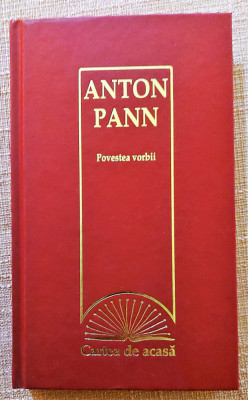 Povestea vorbii. Colectia Cartea de acasa Nr. 35 - Anton Pann foto