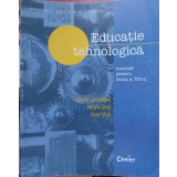 EDUCATIE TEHNOLOGICA, MANUAL PENTRU CLASA A VII-A-GABRIELA LICHIARDOPOL, ADRIANA GHITA, VIOREL GHITA-240173