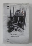 MORTI IMAGINARE de MICHEL SCHNEIDER , 2010