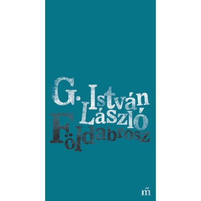 F&amp;ouml;ldabrosz - G. Istv&amp;aacute;n L&amp;aacute;szl&amp;oacute; foto
