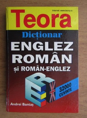 Andrei Bantas - Dictionar Roman-Englez si Englez-Roman (2003, editie cartonata) foto