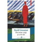 De mine viata si-a tot ras/David Grossman
