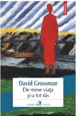De mine viata si-a tot ras/David Grossman