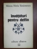 Invataturi pentru delfin- Mircea Horia Simionescu