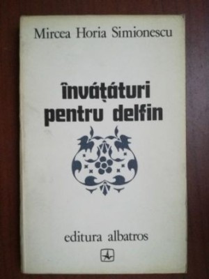 Invataturi pentru delfin- Mircea Horia Simionescu foto