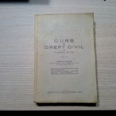 CURS DE DREPT CIVIL - Vol. IV - Despre Bunuri - Florin Sion - 1940, 458 p.