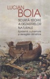Lucian Boia - Scurta istorie a dezastrelor naturale. Epidemii, cutremure si
