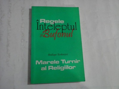 REGELE INTELEPTUL SI BUFONUL - MARELE TURNIR AL RELIGIILOR - SHAFIQUE KESHAVJEE foto