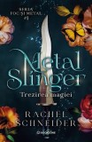 Metal Slinger Trezirea magiei Vol 1 paperback Rachel Schneider romantasy carte