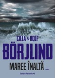 Maree inalta - Cilla&amp;amp;Rolf Borjlind, Irina-Marina Bortoi, Cilla Borjlind