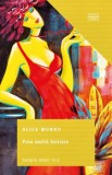 Prea multa fericire - Alice Munro - Roman, Beletristica