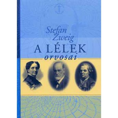 A l&amp;eacute;lek orvosai - Stefan Zweig foto
