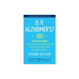 Is It Alzheimer's?: 101 Answers to Your Most Pressing Questions about Memory Loss and Dementia