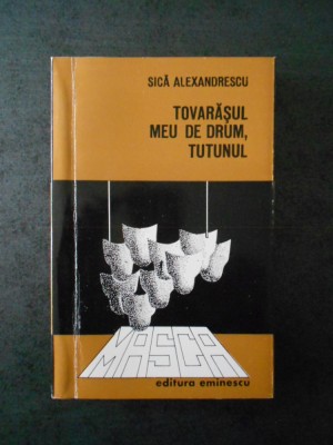 Sica Alexandrescu - Tovarasul meu de drum, tutunul foto