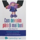 Cum devenim parinti mai buni