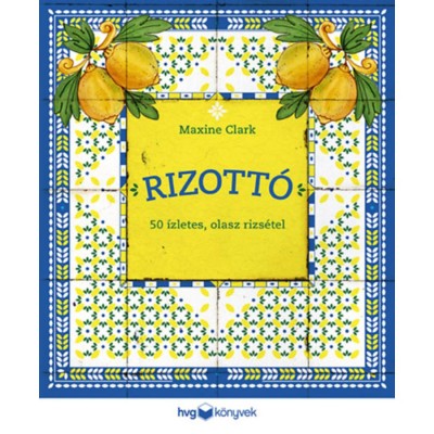 Rizott&amp;oacute; - 50 &amp;iacute;zletes, olasz rizs&amp;eacute;tel - Maxine Clark foto
