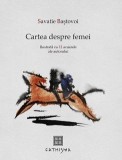 Cartea Despre Femei, Savatie Bastovoi - Editura Cathisma