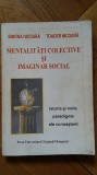 Mentalitati colective si Imaginar social Istoria mentalitatilor Imaginarul RARA