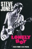 Steve Jones - Lonely Boy - Tales from a Sex Pistol (Sex Pistols)