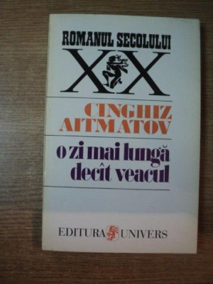 O ZI MAI LUNGA DECAT VEACUL de CINGHIZ AITMATOV , 1996 foto