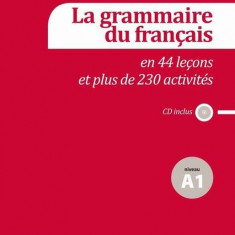 La grammaire du français en 44 leçons et plus de 230 activités + CD (A1) - Paperback brosat - Sylvie Poisson-Quinton - Maison des Langues
