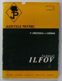 JUDETUL ILFOV de P. GASTESCU si I. IORDAN , SERIA '' JUDETELE PATRIEI '' , 1970