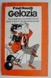 Gelozia. Cum apare si cum poate fi invins acest monstru al vietii sentimentale &ndash; Paul Hauck