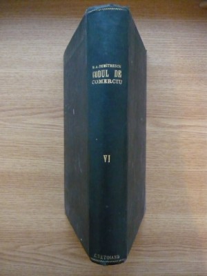 M. A. DUMITRESCU - CODUL DE COMERCIU - volumul VI - 1916 foto